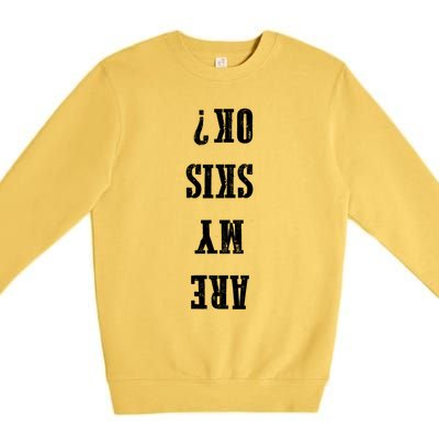 Are My Skis Ok? Gift Premium Crewneck Sweatshirt