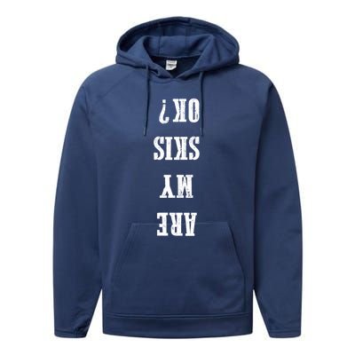 Are My Skis Ok? Gift Performance Fleece Hoodie