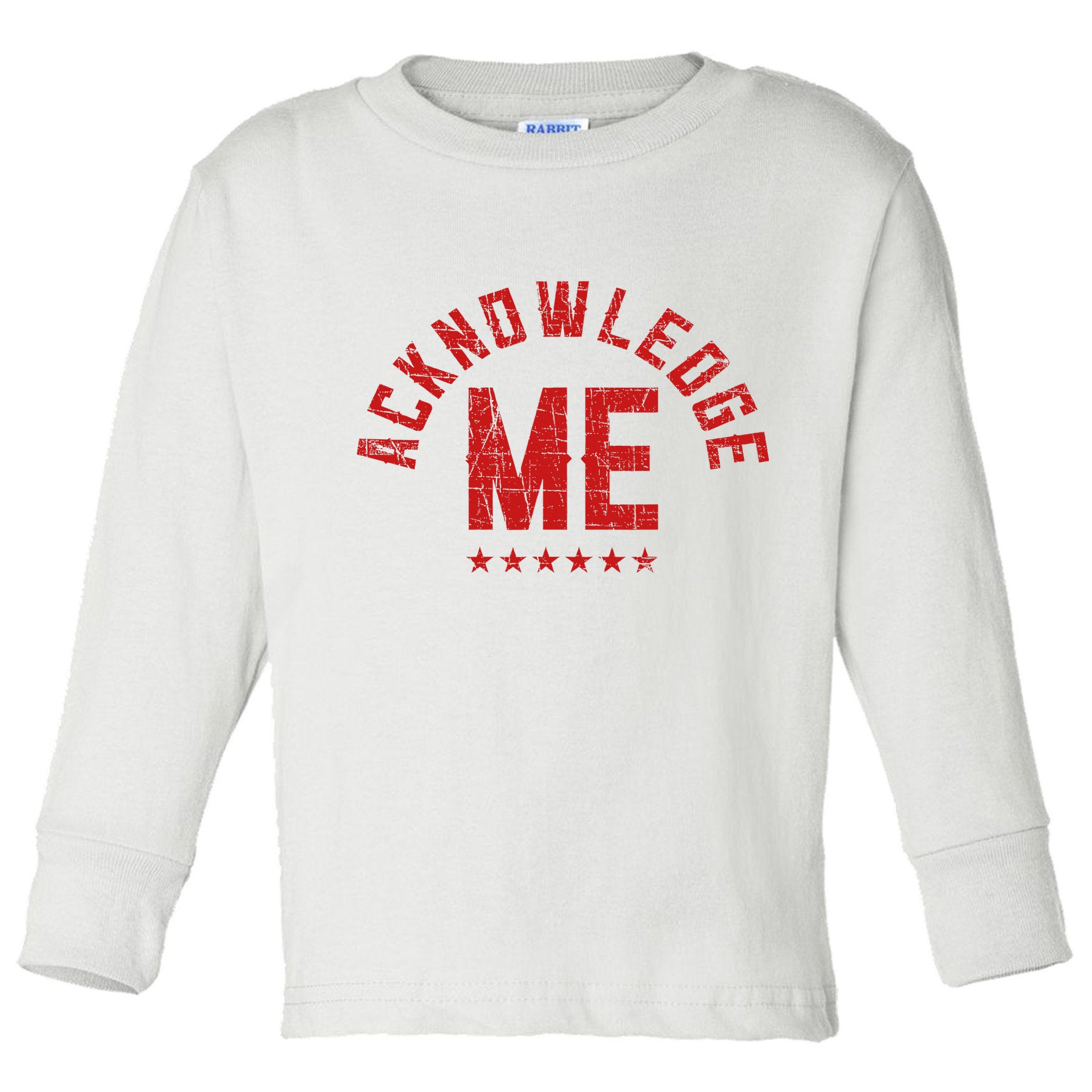 Acknowledge Me Sports Competition Toddler Long Sleeve Shirt