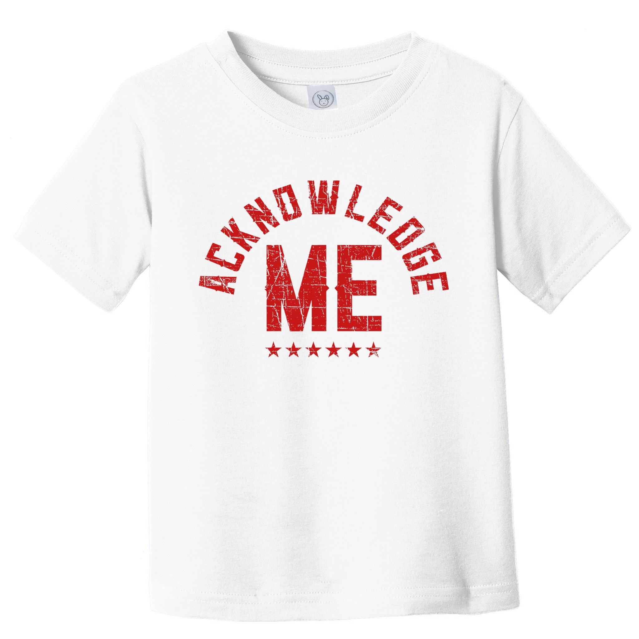 Acknowledge Me Sports Competition Toddler T-Shirt