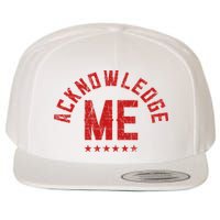 Acknowledge Me Sports Competition Wool Snapback Cap