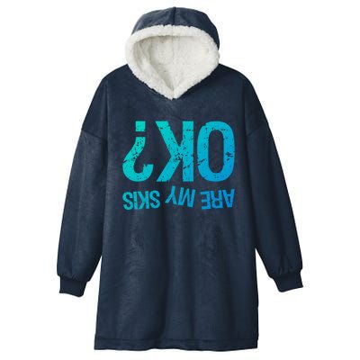 Are My Skis Ok? Skiing Great Gift Hooded Wearable Blanket