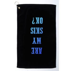 Are My Skis Ok? Gift Platinum Collection Golf Towel