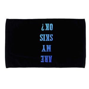 Are My Skis Ok? Gift Microfiber Hand Towel