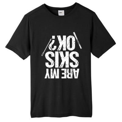 Are My Ski Ok? Skiing Snow Mountain Winter Gift Tall Fusion ChromaSoft Performance T-Shirt