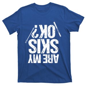 Are My Ski Ok? Skiing Snow Mountain Winter Gift T-Shirt