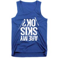 Are My Ski Ok? Skiing Snow Mountain Winter Gift Tank Top