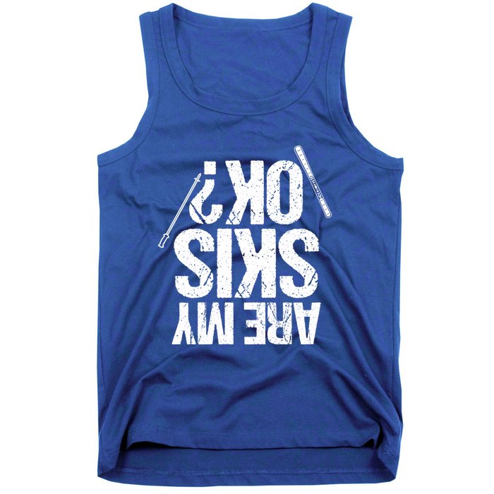 Are My Ski Ok? Skiing Snow Mountain Winter Gift Tank Top