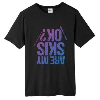 Are My Ski Ok? Skiing Snow Mountain Winter Great Gift Tall Fusion ChromaSoft Performance T-Shirt