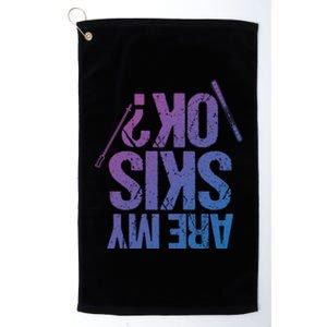 Are My Ski Ok? Skiing Snow Mountain Winter Great Gift Platinum Collection Golf Towel