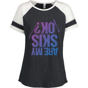 Are My Ski Ok? Skiing Snow Mountain Winter Great Gift Enza Ladies Jersey Colorblock Tee