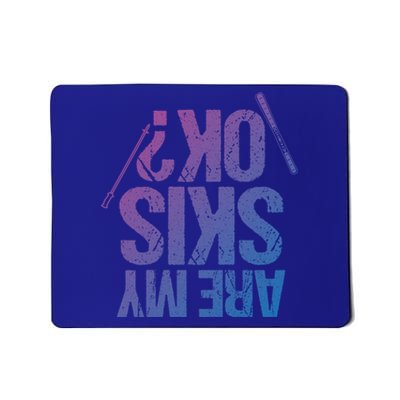 Are My Ski Ok? Skiing Snow Mountain Winter Great Gift Mousepad