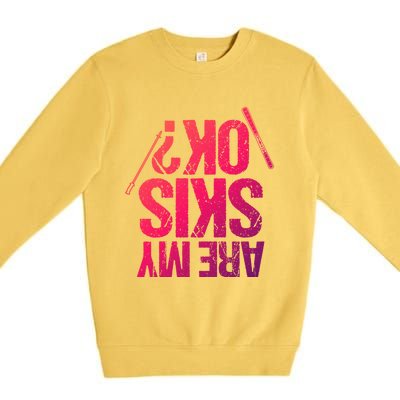 Are My Ski Ok? Skiing Snow Mountain Winter Great Gift Premium Crewneck Sweatshirt