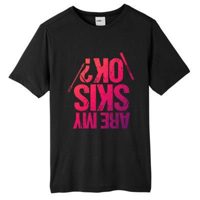 Are My Ski Ok? Skiing Snow Mountain Winter Great Gift Tall Fusion ChromaSoft Performance T-Shirt