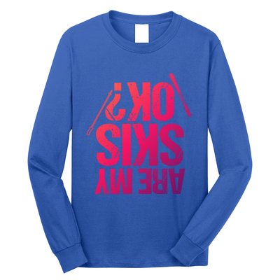 Are My Ski Ok? Skiing Snow Mountain Winter Great Gift Long Sleeve Shirt