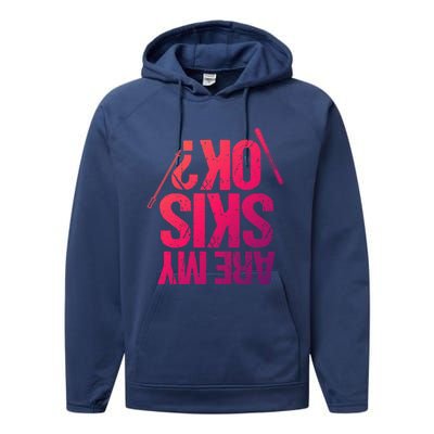 Are My Ski Ok? Skiing Snow Mountain Winter Great Gift Performance Fleece Hoodie