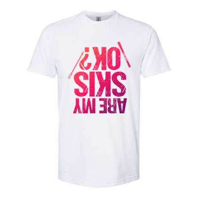 Are My Ski Ok? Skiing Snow Mountain Winter Great Gift Softstyle CVC T-Shirt