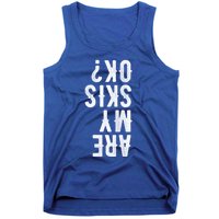 Are My Skis Ok Activity Sport Skiing Travel Funny Gift Tank Top