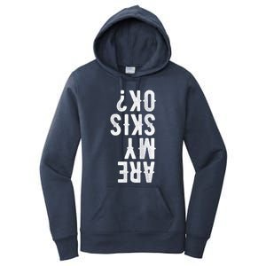 Are My Skis Ok Activity Sport Skiing Travel Funny Gift Women's Pullover Hoodie