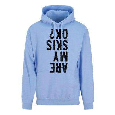 Are My Skis Ok Activity Sport Skiing Travel Funny Gift Unisex Surf Hoodie