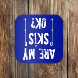 Are My Skis Ok?Skier Skiing Mountains Winter Sports Ski Fan Gift Coaster