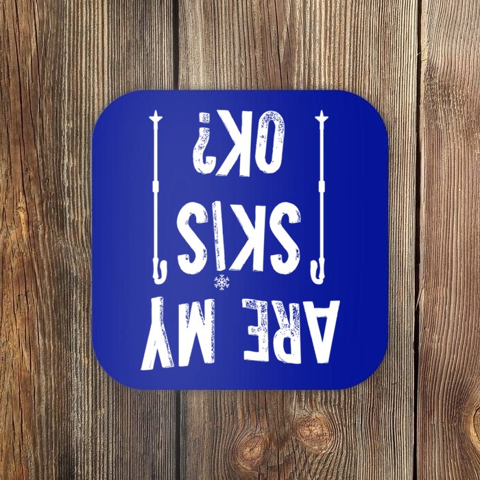 Are My Skis Ok?Skier Skiing Mountains Winter Sports Ski Fan Gift Coaster