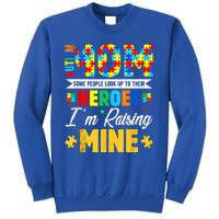 Autism Mom Some People Look Up Their Heroes IM Raising Mine Great Gift Sweatshirt