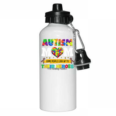 Autism Mom Some People Look Up Their Heroes IM Raising Mine Great Gift Aluminum Water Bottle