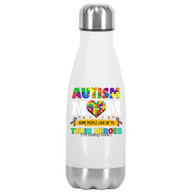 Autism Mom Some People Look Up Their Heroes IM Raising Mine Great Gift Stainless Steel Insulated Water Bottle