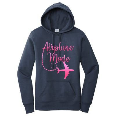 Airplane Mode Traveling Vacation And Meaningful Gift Women's Pullover Hoodie