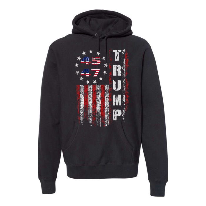 American Made Trump Merchandise Flag Trump 45 47 Trump 2025 Premium Hoodie