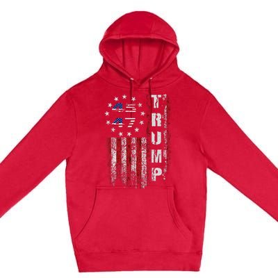 American Made Trump Merchandise Flag Trump 45 47 Premium Pullover Hoodie