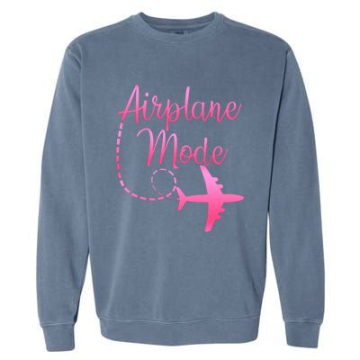 Airplane Mode Traveling Vacation And Gift Garment-Dyed Sweatshirt