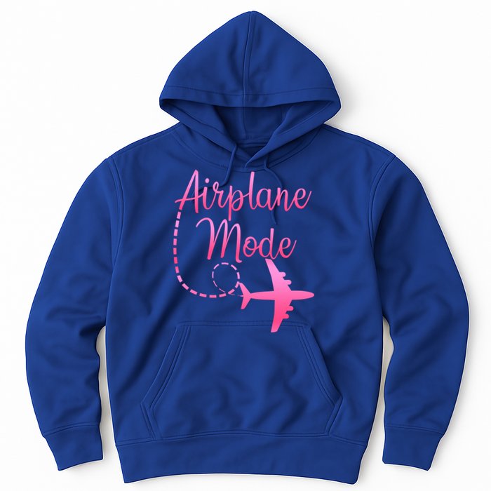 Airplane Mode Traveling Vacation And Gift Hoodie