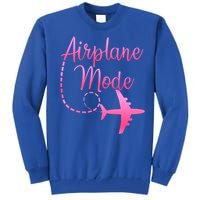 Airplane Mode Traveling Vacation And Gift Tall Sweatshirt