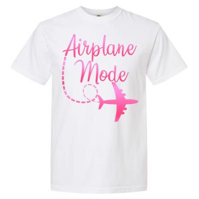 Airplane Mode Traveling Vacation And Gift Garment-Dyed Heavyweight T-Shirt