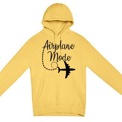 Airplane Mode Traveling Vacation Traveler Adventure Gift Premium Pullover Hoodie