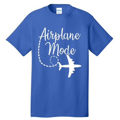 Airplane Mode Traveling Vacation Traveler Adventure Gift Tall T-Shirt