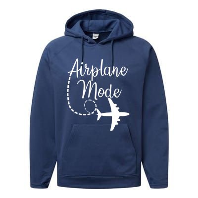 Airplane Mode Traveling Vacation Traveler Adventure Gift Performance Fleece Hoodie