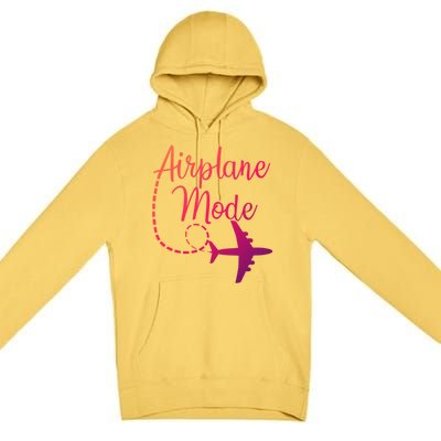 Airplane Mode Traveling Vacation Traveler Adventure Gift Premium Pullover Hoodie