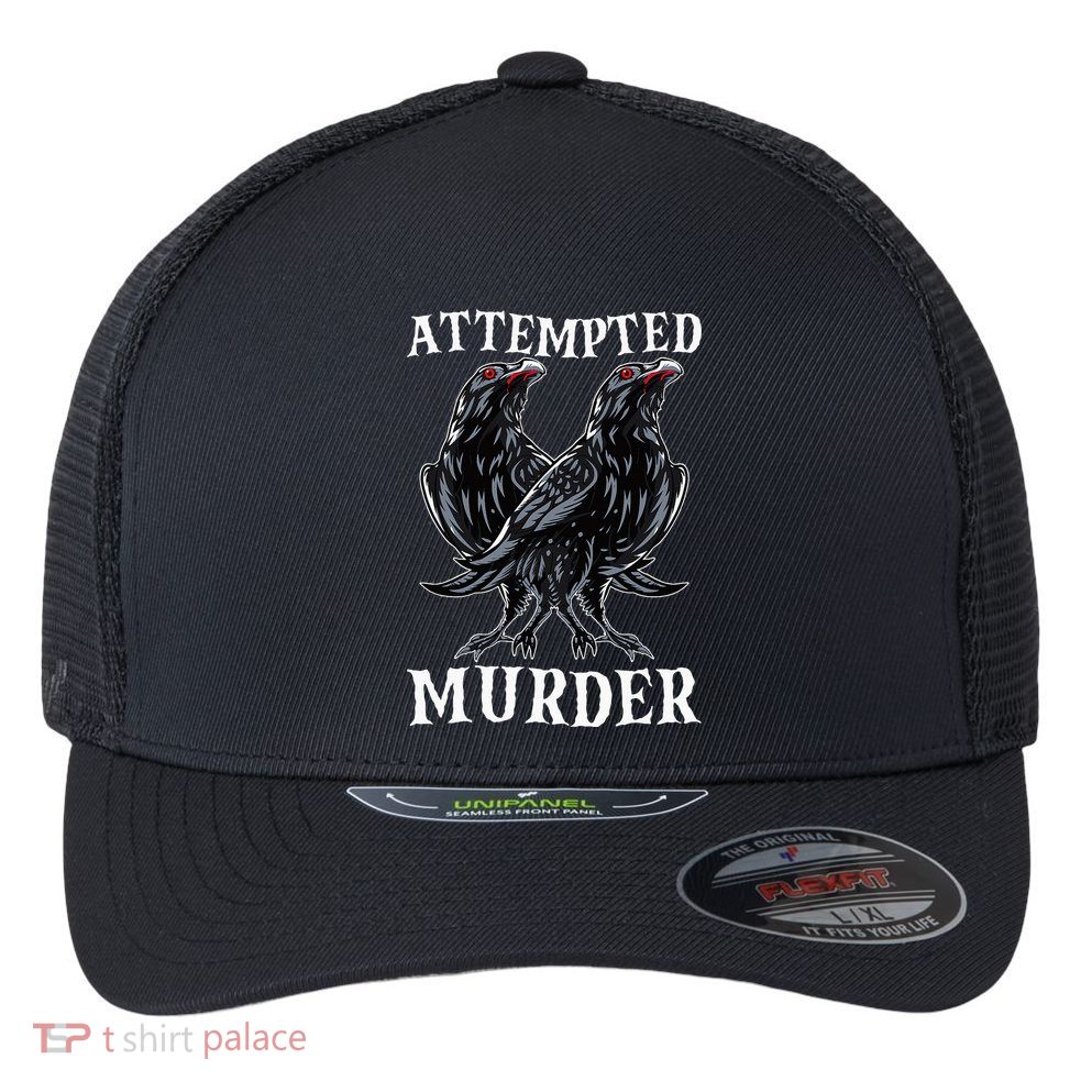 Attempted Murder Two Crows Birds Spooky Crows Pun Flexfit Unipanel Trucker Cap