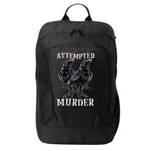 Attempted Murder Two Crows Birds Spooky Crows Pun City Backpack