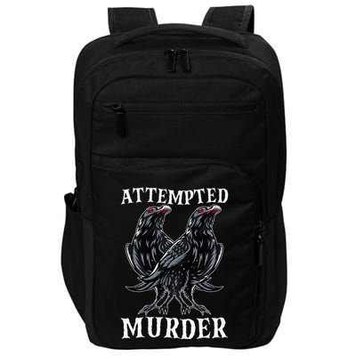 Attempted Murder Two Crows Birds Spooky Crows Pun Impact Tech Backpack