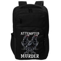 Attempted Murder Two Crows Birds Spooky Crows Pun Impact Tech Backpack