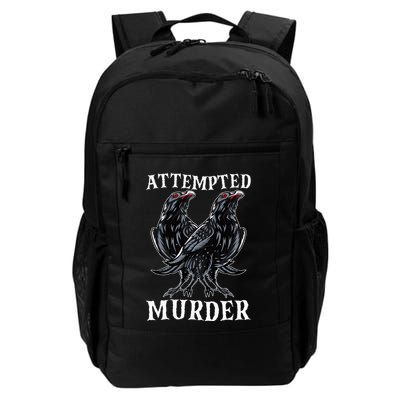 Attempted Murder Two Crows Birds Spooky Crows Pun Daily Commute Backpack