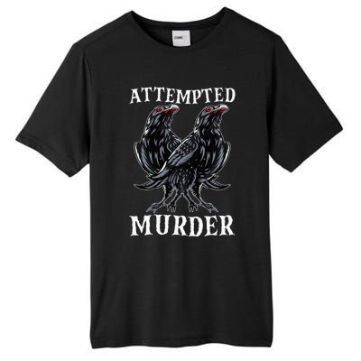 Attempted Murder Two Crows Birds Spooky Crows Pun Tall Fusion ChromaSoft Performance T-Shirt