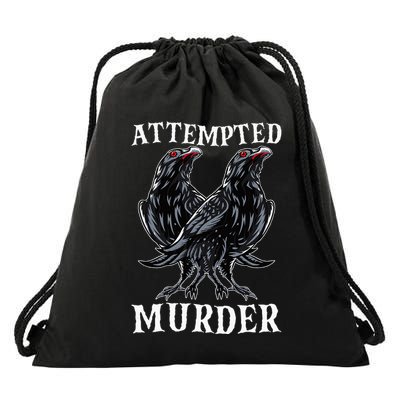 Attempted Murder Two Crows Birds Spooky Crows Pun Drawstring Bag