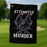 Attempted Murder Two Crows Birds Spooky Crows Pun Golf Towel