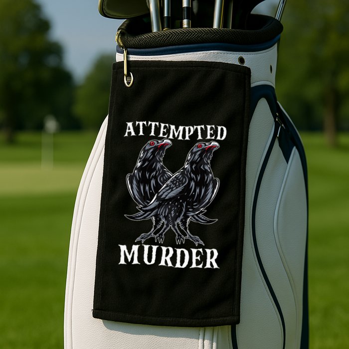 Attempted Murder Two Crows Birds Spooky Crows Pun Golf Towel
