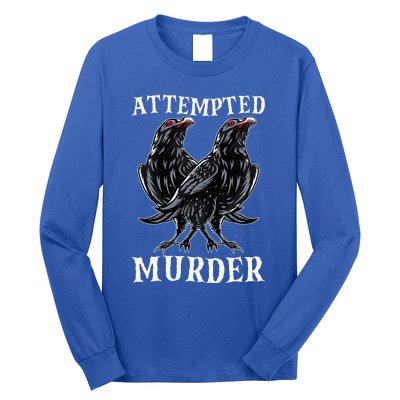 Attempted Murder Two Crows Birds Spooky Crows Pun Long Sleeve Shirt